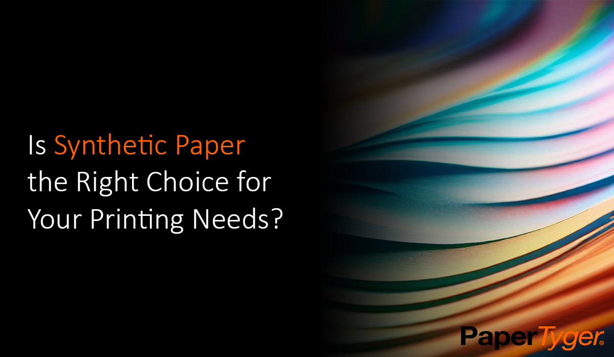 Is Synthetic Paper the Right Choice for Your Printing Needs?